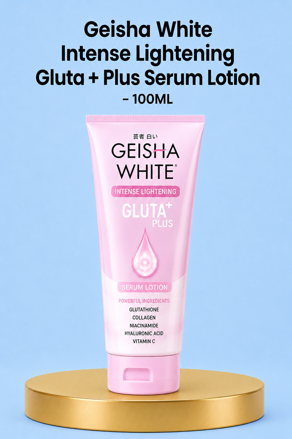 Geisha White Intense Lightening Gluta+ Plus Serum Lotion – 100ML