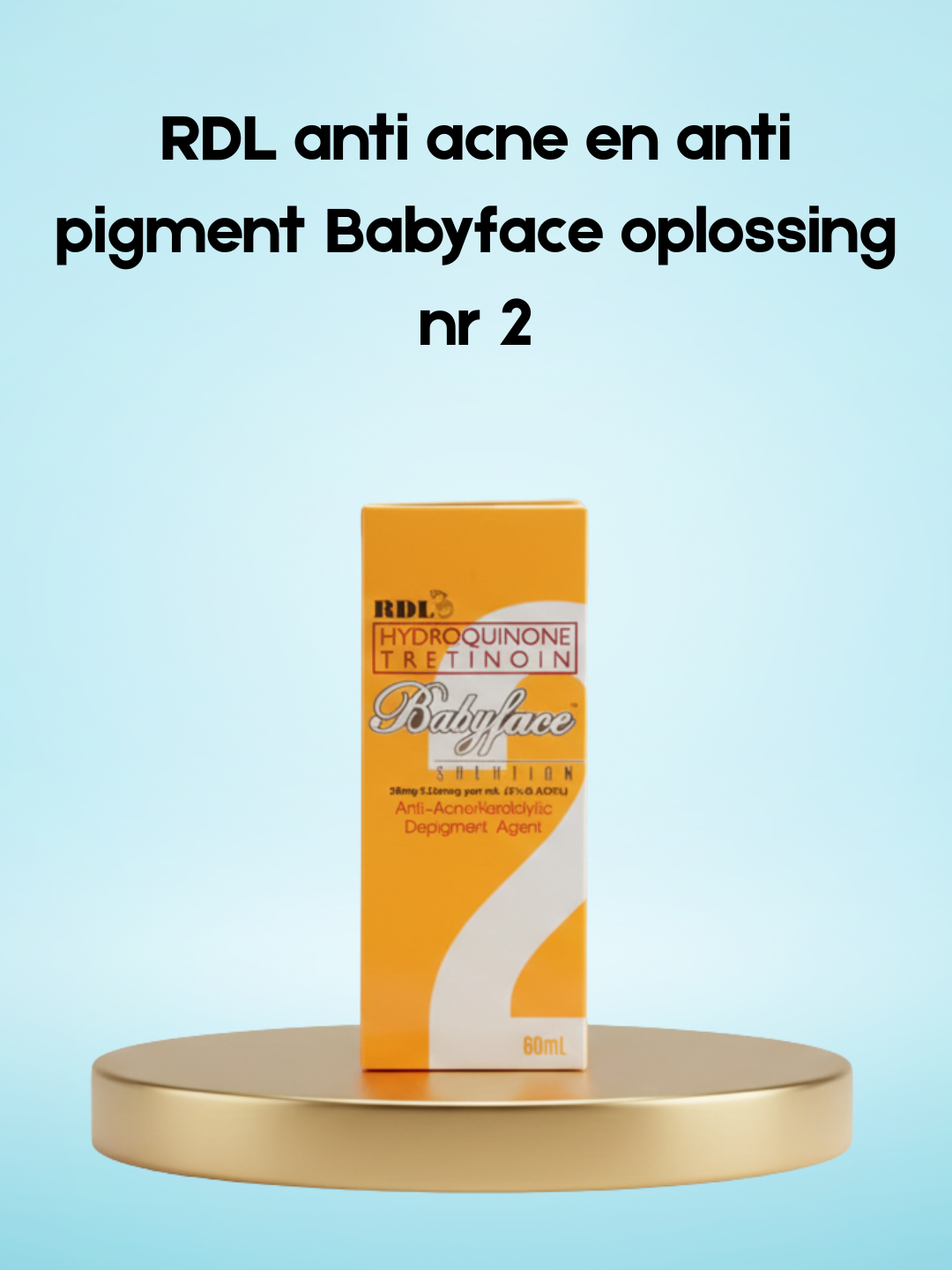 Solution Babyface anti-acné et anti-pigmentation RDL n°2