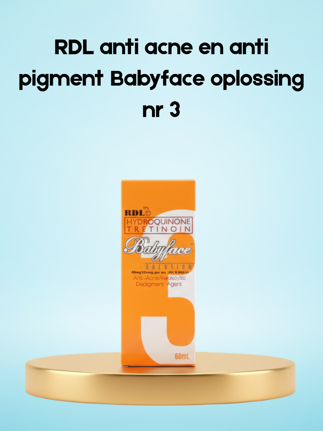 Solution Babyface anti-acné et anti-pigmentation RDL n° 3