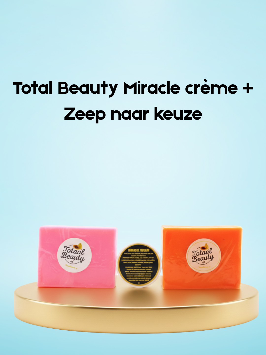 Crème Total Beauty Miracle + Savon au choix